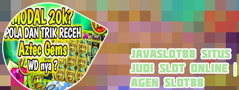Cara menang slot aztec gems