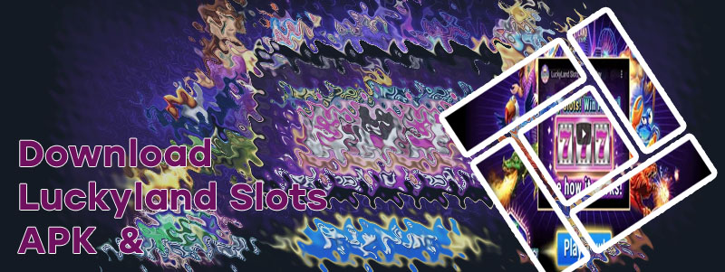 Luckyland slots apk download